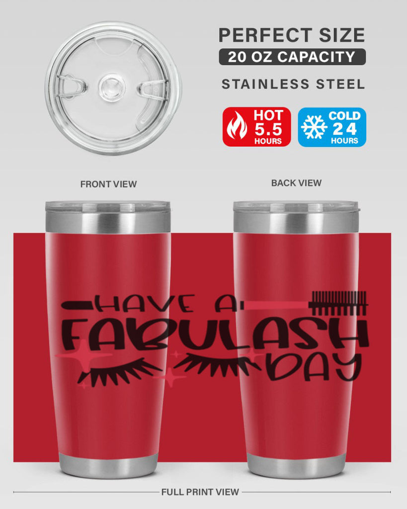 Have A Fabulash Day Style 91#- make up- Tumbler
