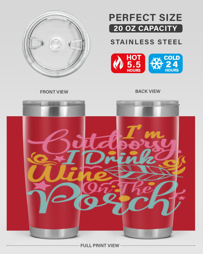 IM OUTDOORSY I DRINK WINE ON THE PORCH Style 61#- summer- Tumbler