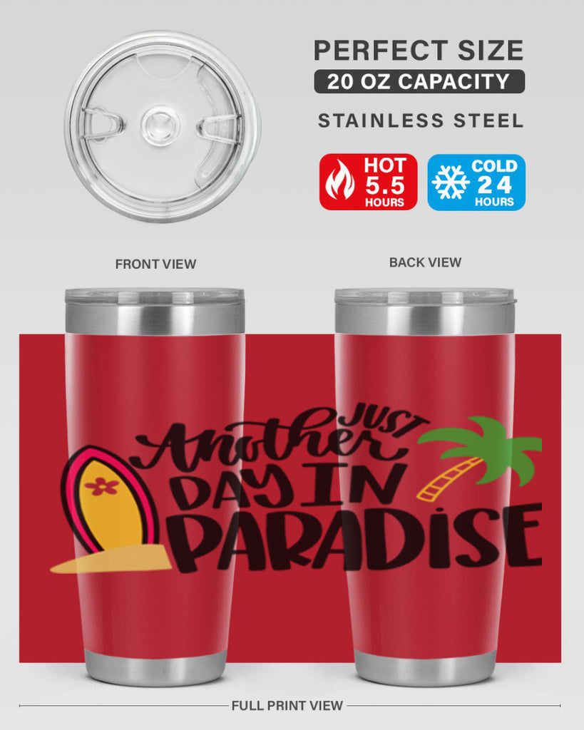 Just Another Day In Paradise Style 36#- summer- Tumbler