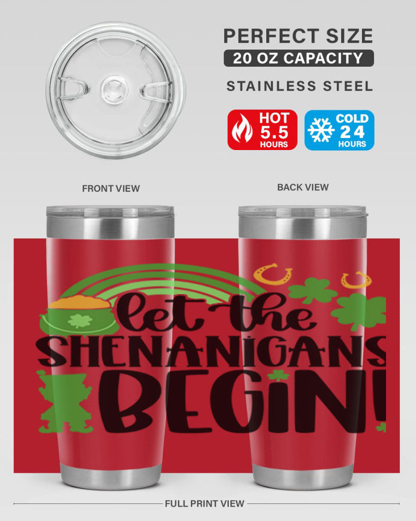 Let The Shenanigans Begin Style 71#- St Patricks Day- Tumbler