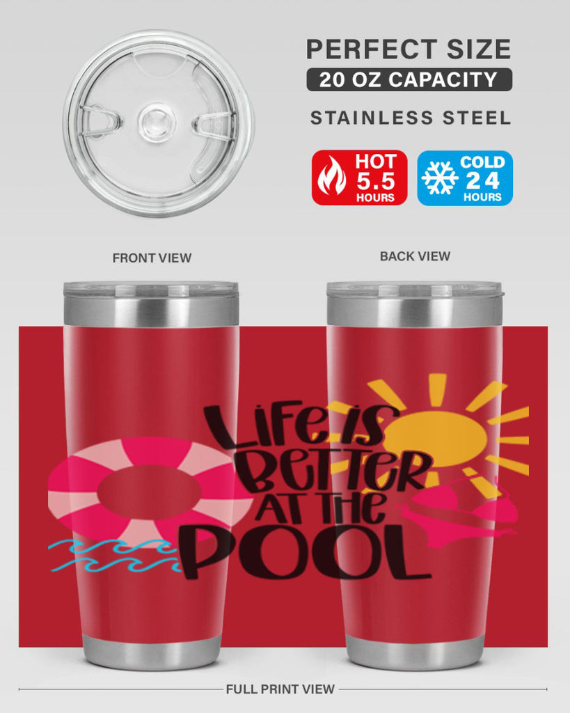 Life Is Better At The Pool Style 33#- summer- Tumbler