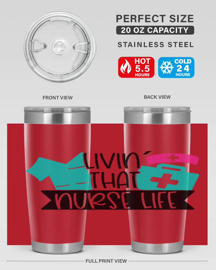 Livin That Nurse Life Style Style 139#- nurse- tumbler