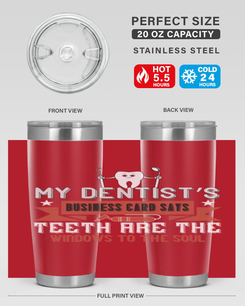 My dentist’s business card says Style 24#- dentist- tumbler