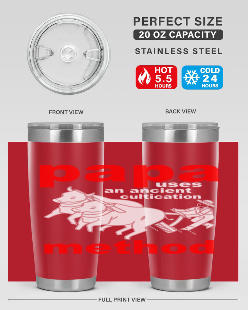 PAPA USES an ancient 113#- grandpa - papa- Tumbler