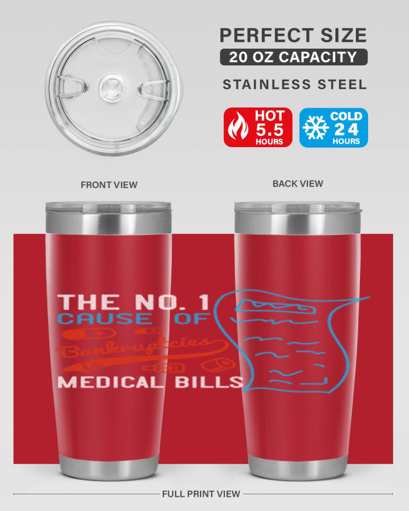 The No cause of bankruptcies is medical bills Style 21#- medical- tumbler