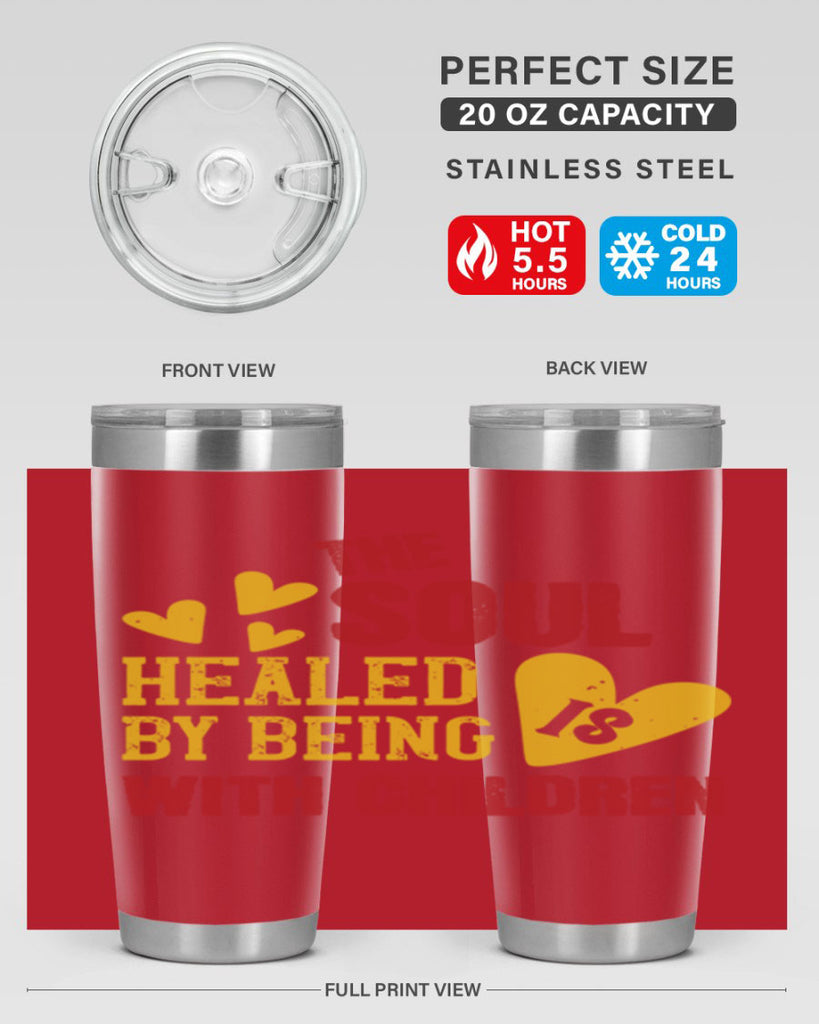 The soul is healed by being with children Style 14#- baby- Tumbler
