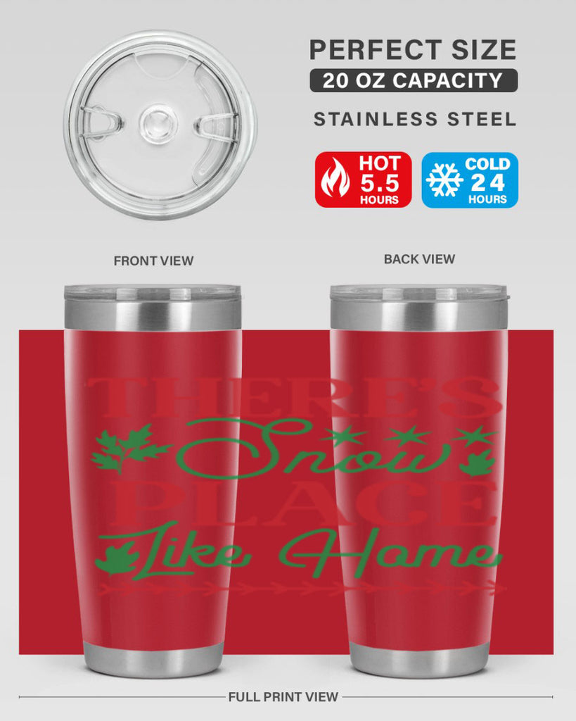 Theres Snow Place Like Home 412#- winter- Tumbler