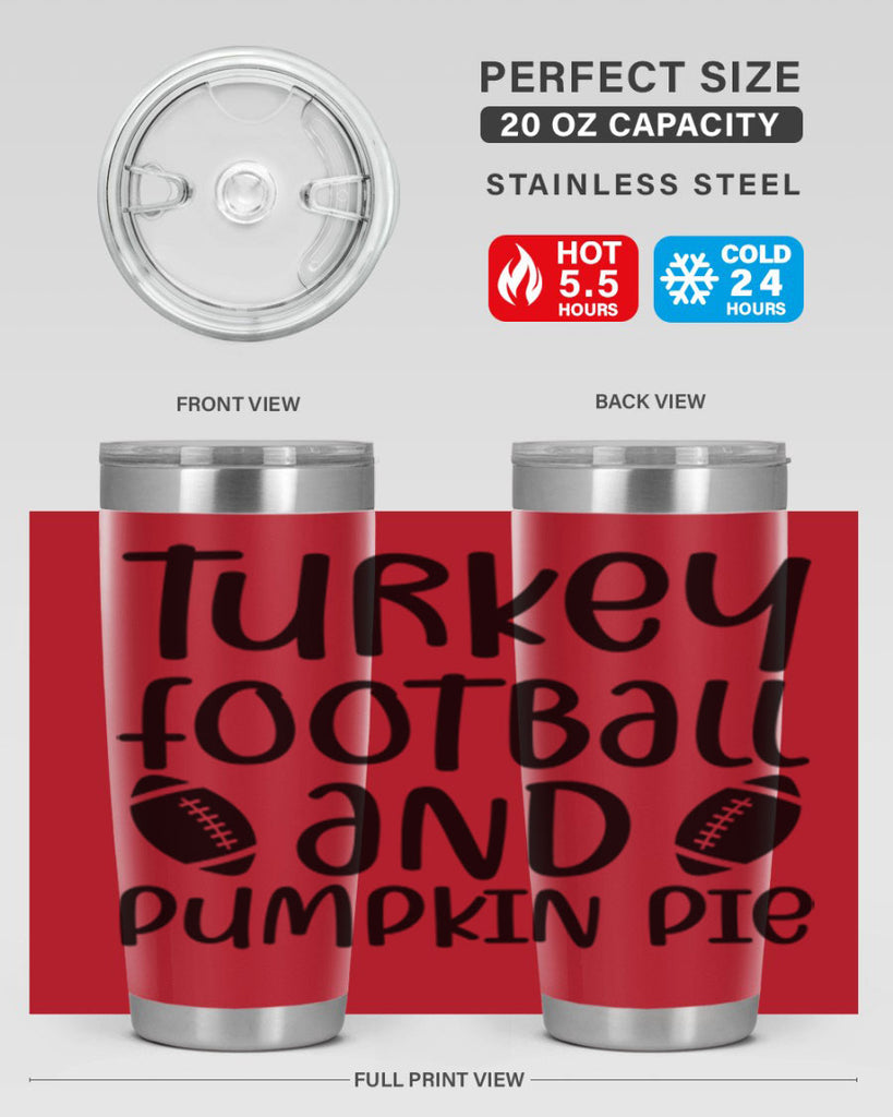 Turkey Football And Pumpkin Pie 622#- fall- Tumbler