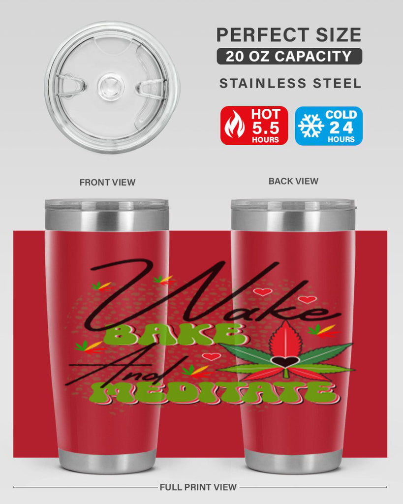 Wake Bake and Meditate 275#- marijuana- Tumbler