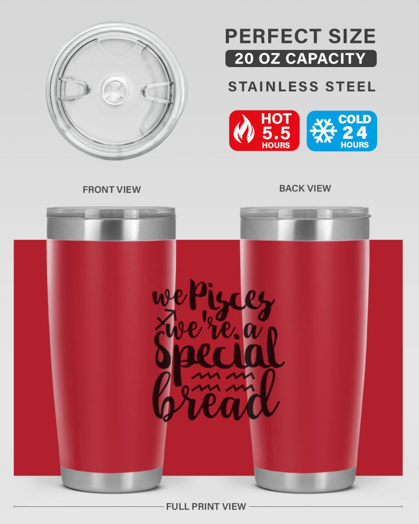 We pisces Were A Special Bread 557#- zodiac- Tumbler