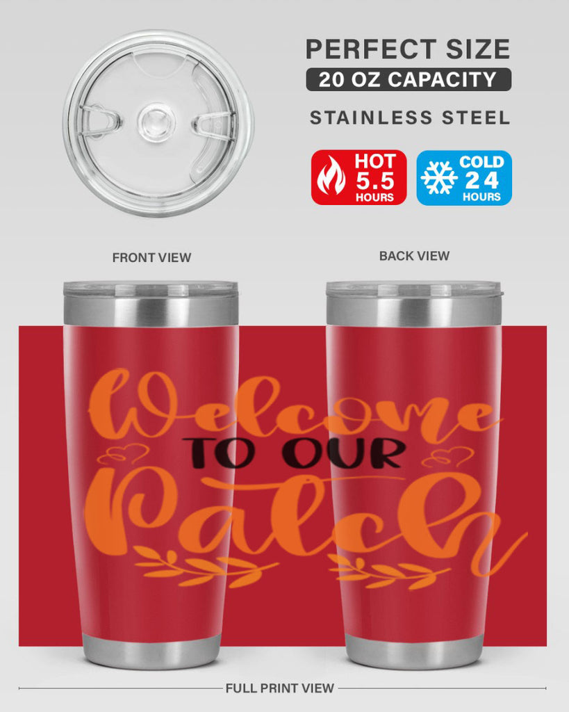 Welcome To Our Patch 633#- fall- Tumbler