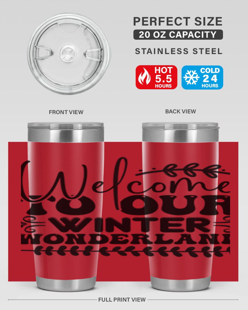 Welcome to our winter wonderland 477#- winter- Tumbler
