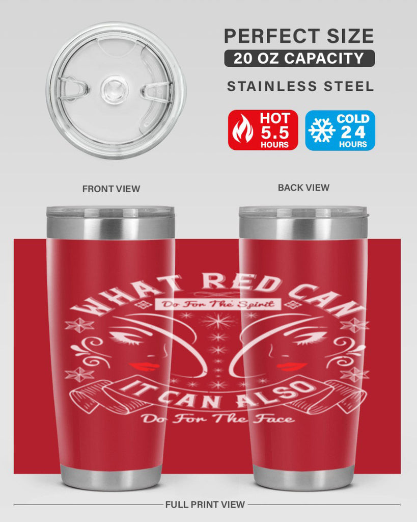 What red can do for the spirit it can also do for the face Style 175#- make up- Tumbler