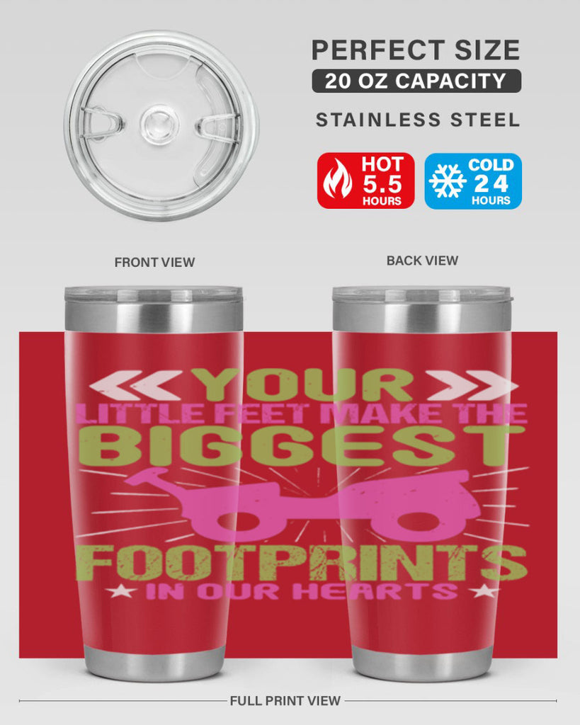 Your Litle feet me foot prints in our hearts Style 158#- baby- tumbler