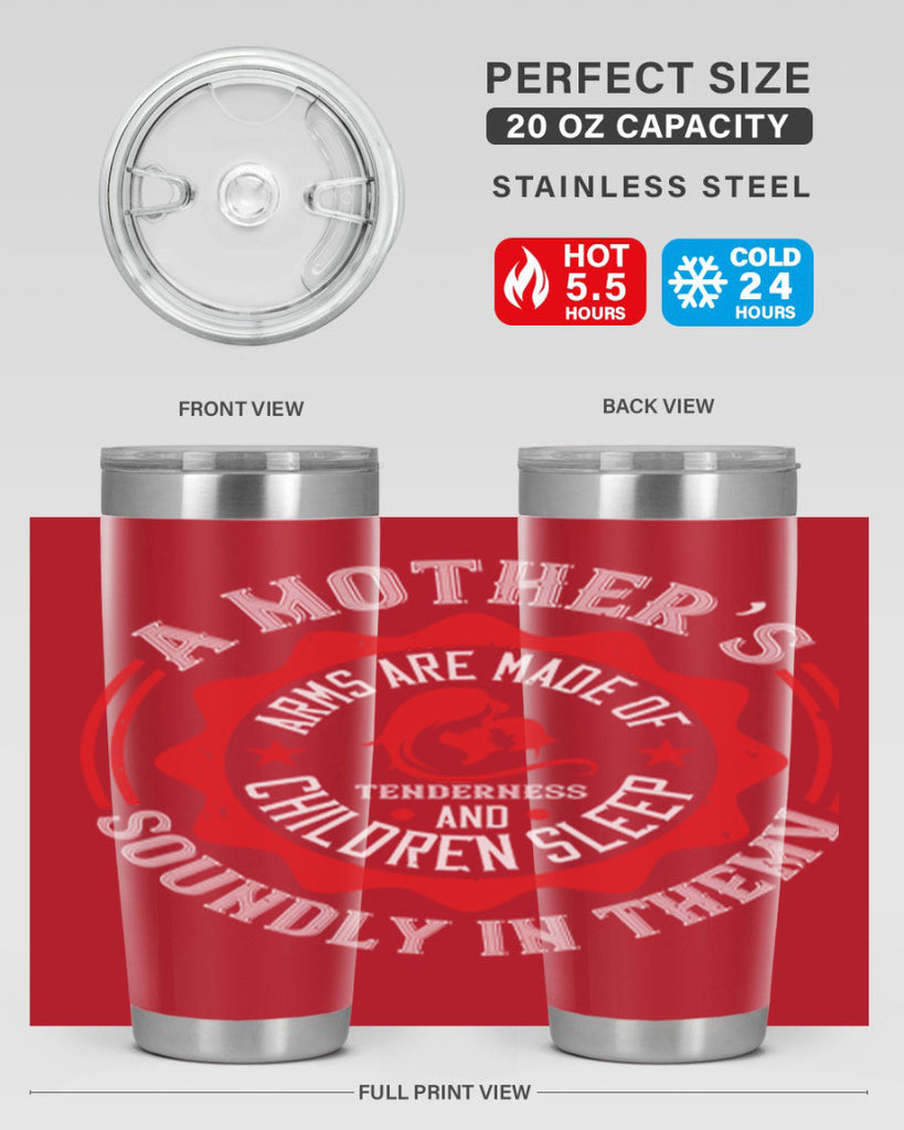 a mother’s arms are made 6#- mothers day- Tumbler