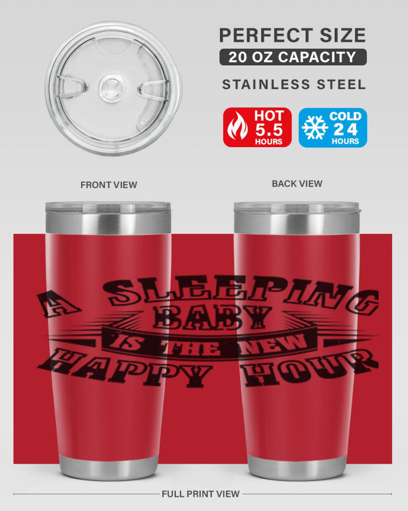 a sleeping baby is the new happy hour 11#- mothers day- Tumbler