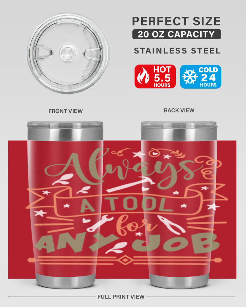 always a tool for any job 112#- fathers day- Tumbler