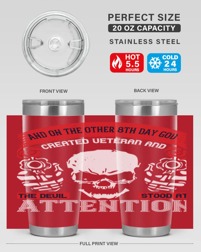 and on the other th day god created veteran and the devil stood at attention 74#- Veterns Day- Tumbler