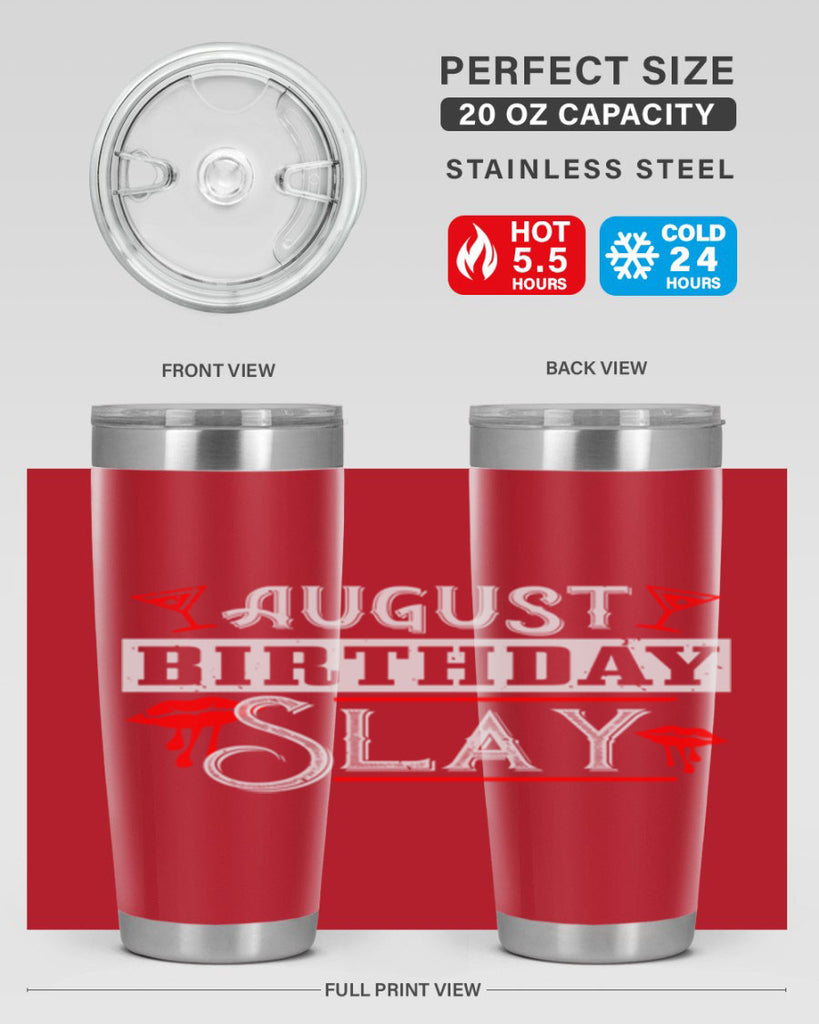 august birthday slay Style 61#- birthday- tumbler