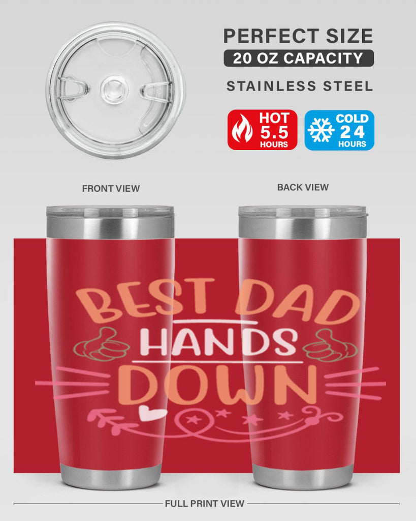 best dad hands down 108#- fathers day- Tumbler