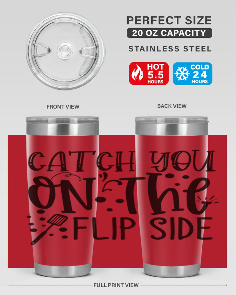catch you on the flipside 49#- kitchen- Tumbler