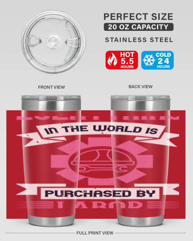 everything in the world is purchased by labor 43#- labor day- Tumbler