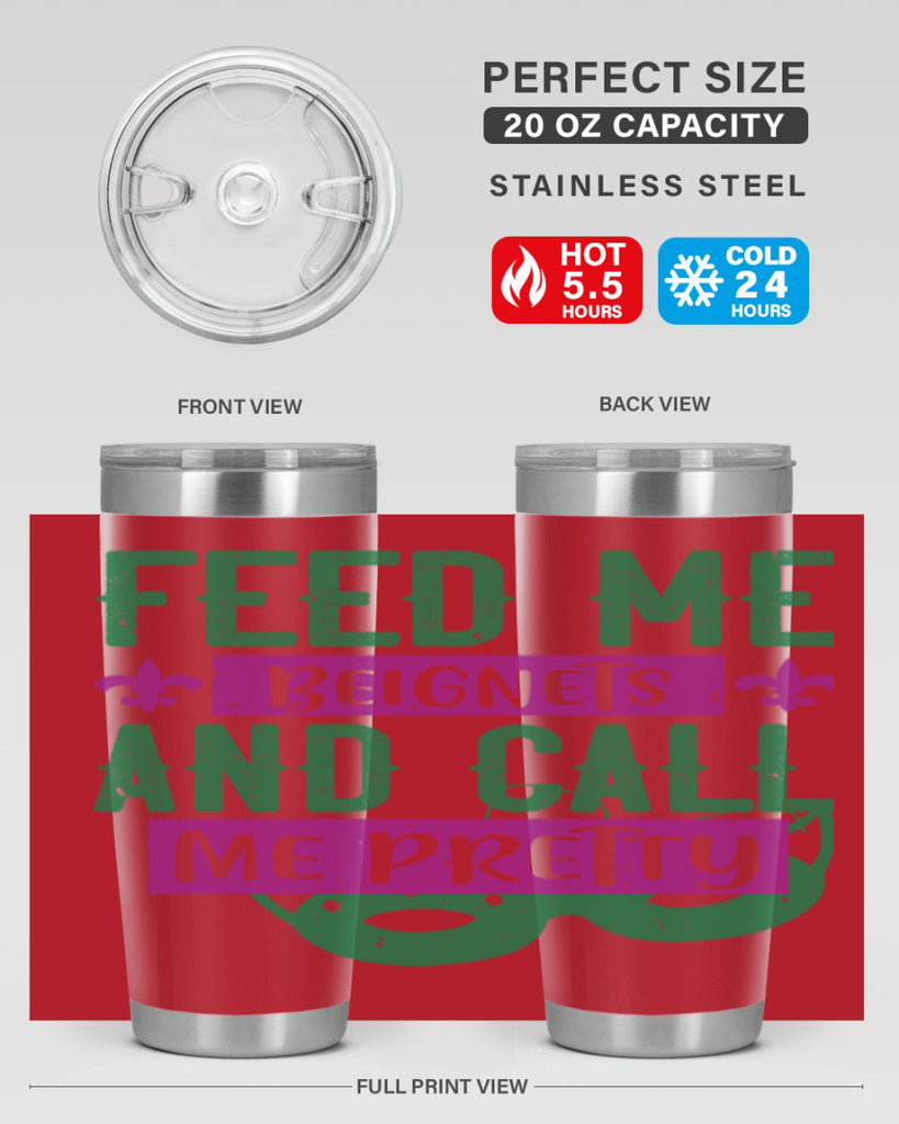 feed me beignets and call me pretty 71#- mardi gras- Tumbler