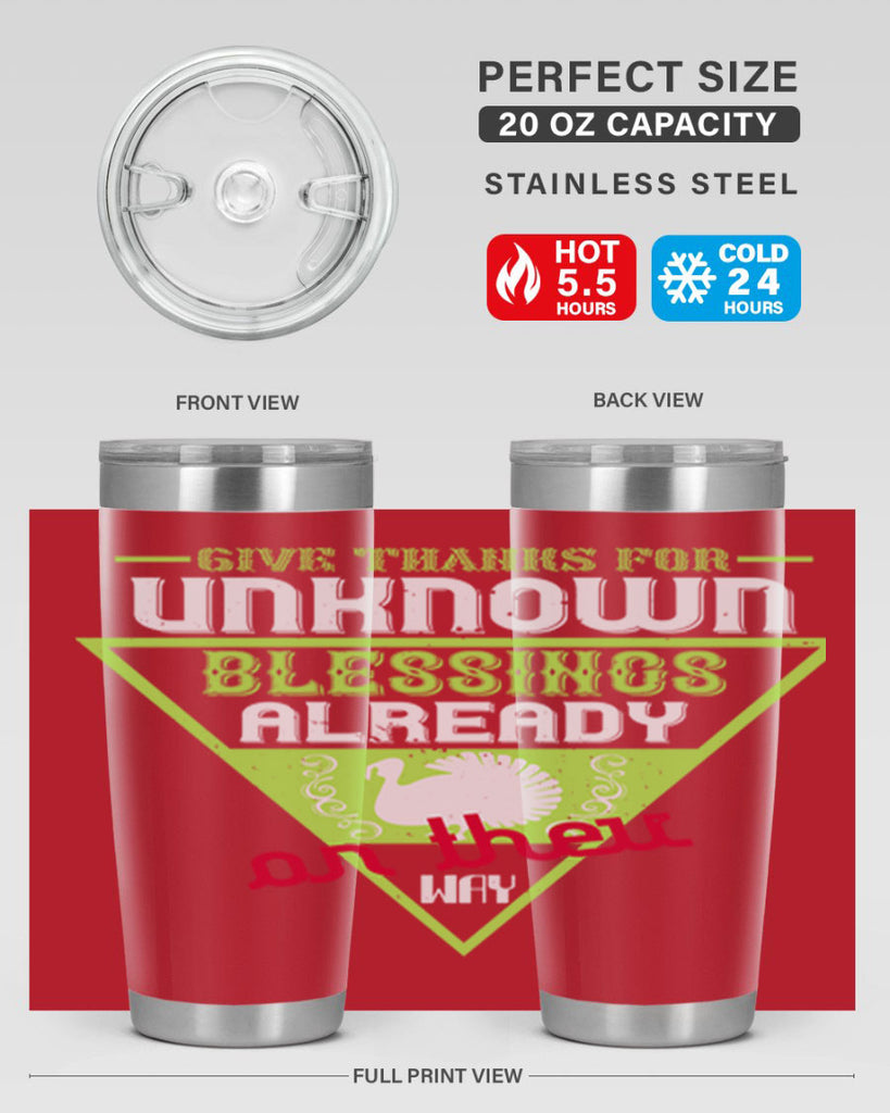 give thanks for unknown blessings already on their way 42#- thanksgiving- Tumbler