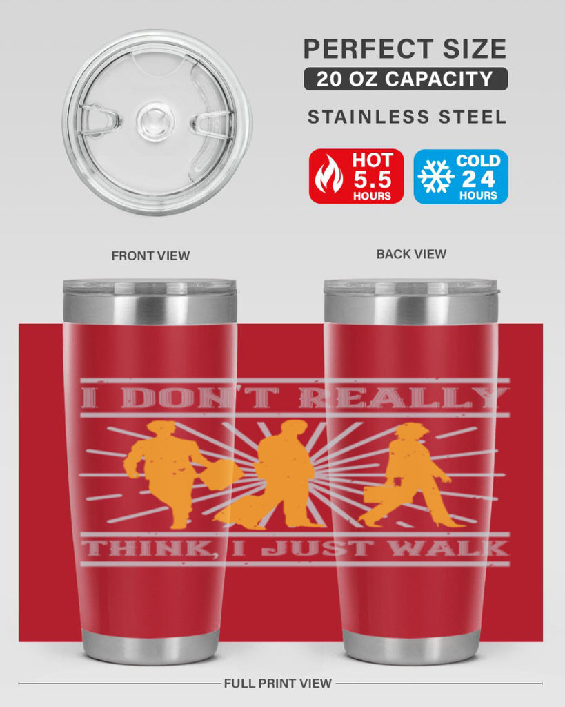 i dont really think i just walk 79#- walking- Tumbler