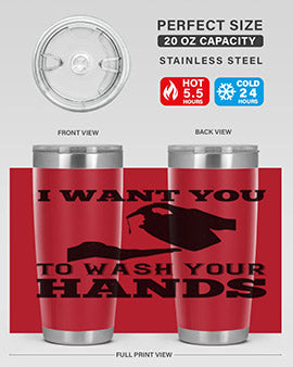 i want you to wash your hands Style 31#- corona virus- Tumbler