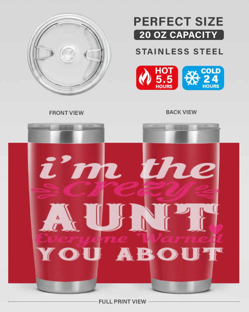 i’m the crezy aunt everyone warned you about Style 41#- aunt- Tumbler