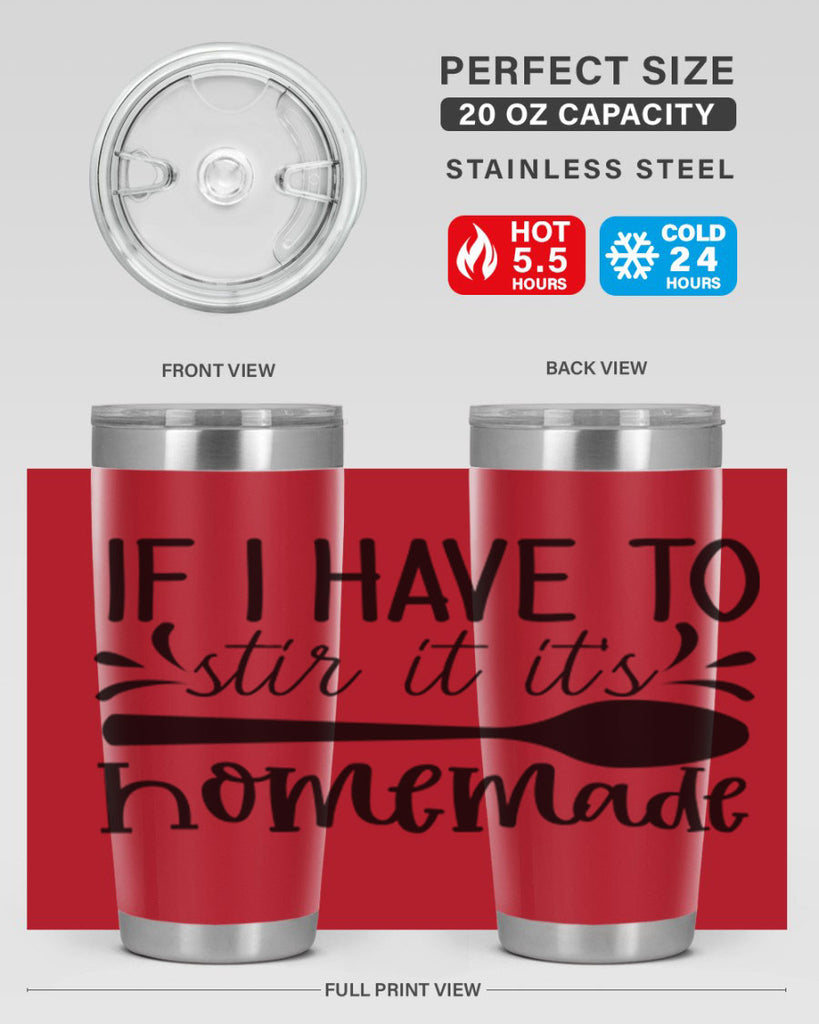 if i have to stir it its homemade 31#- kitchen- Tumbler