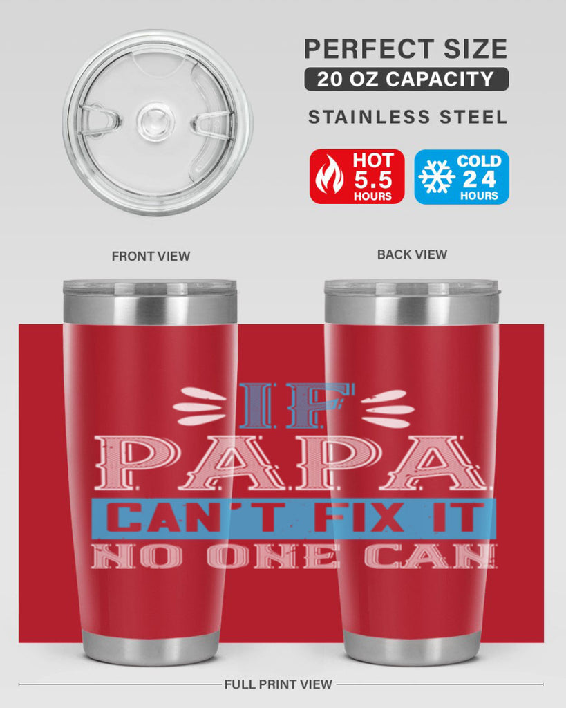 if papa cant fix it no one can 32#- grandpa - papa- Tumbler