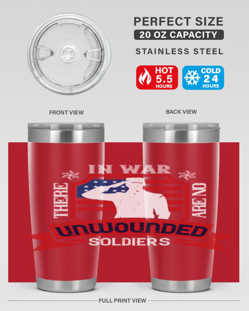 in war there are no unwounded 100#- Veterns Day- Tumbler