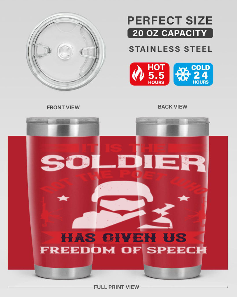 it is the soldier not the poet who has given us freedom of speech 52#- Veterns Day- Tumbler