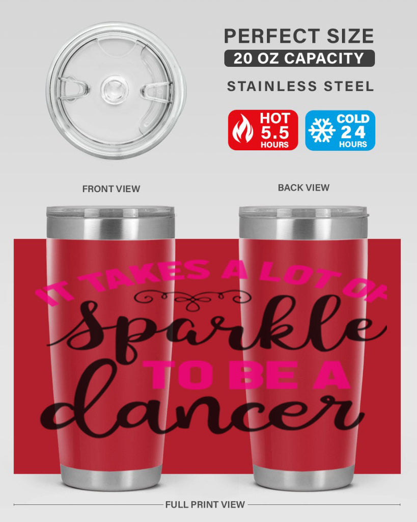 it takes a lot of sparkle to be a dancer 51#- ballet- Tumbler