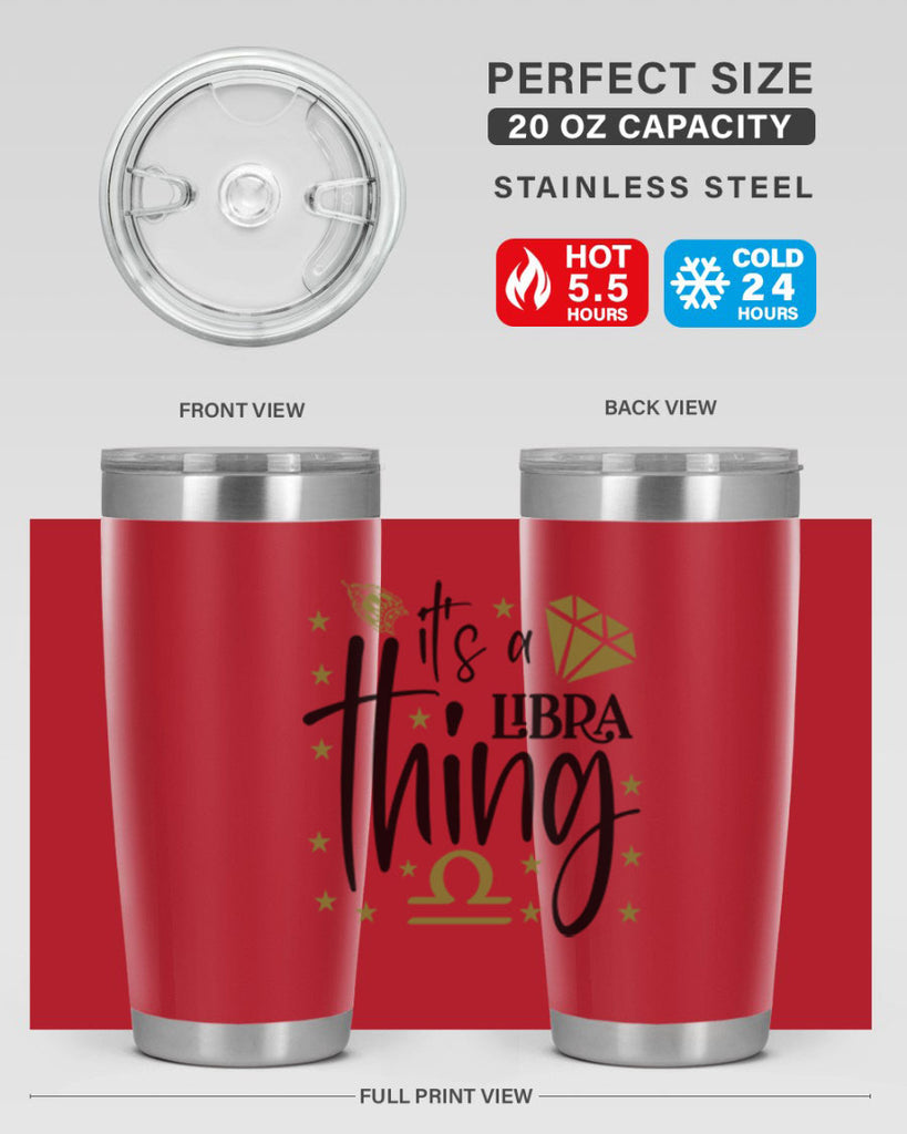 its a Libra thing 269#- zodiac- Tumbler