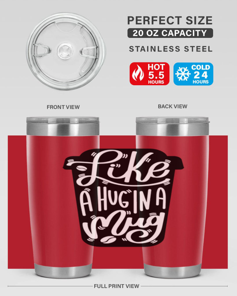 like a hug in a mug 4#- drinking- Tumbler