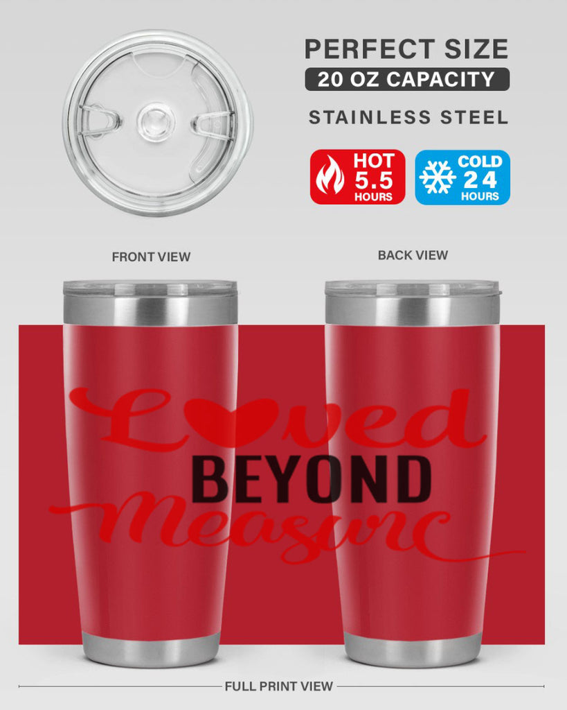 loved beyond measure 74#- valentines day- Tumbler