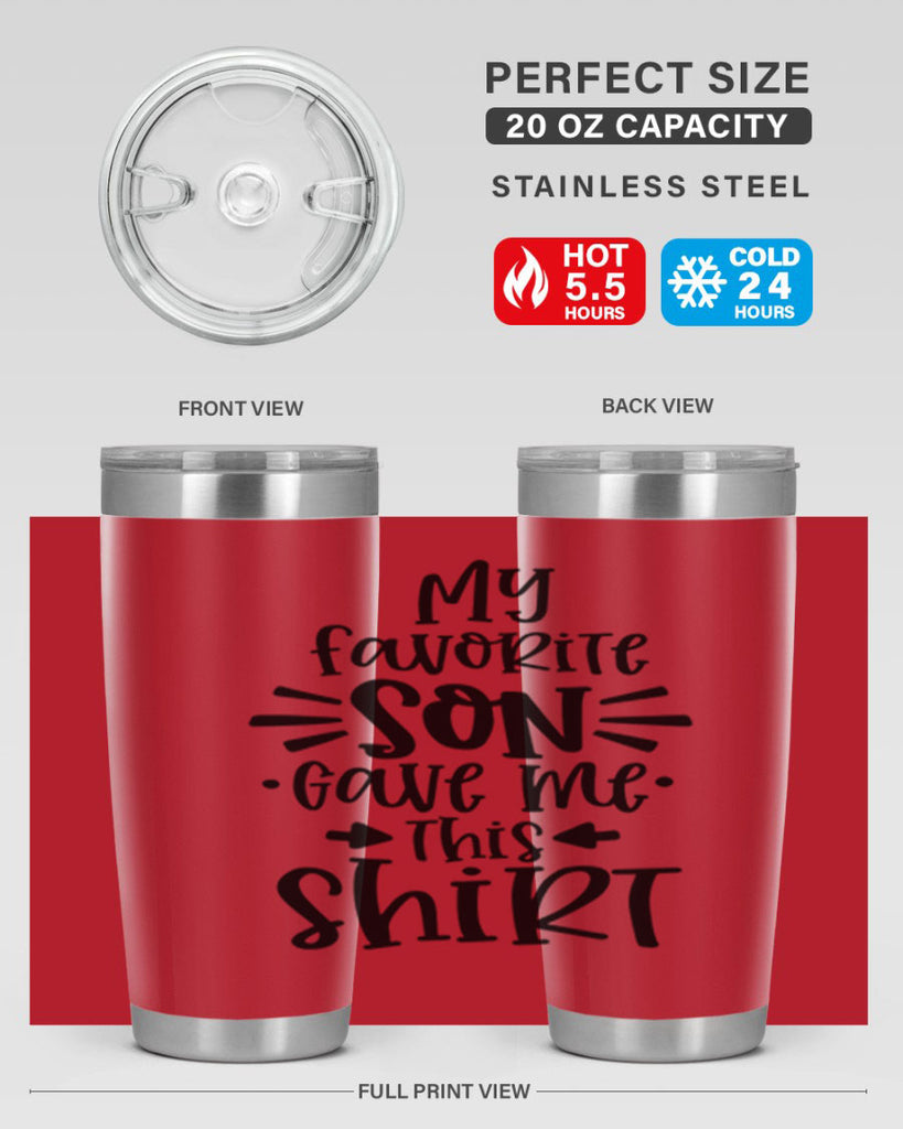 my favorite son gave me this shirt 27#- fathers day- Tumbler