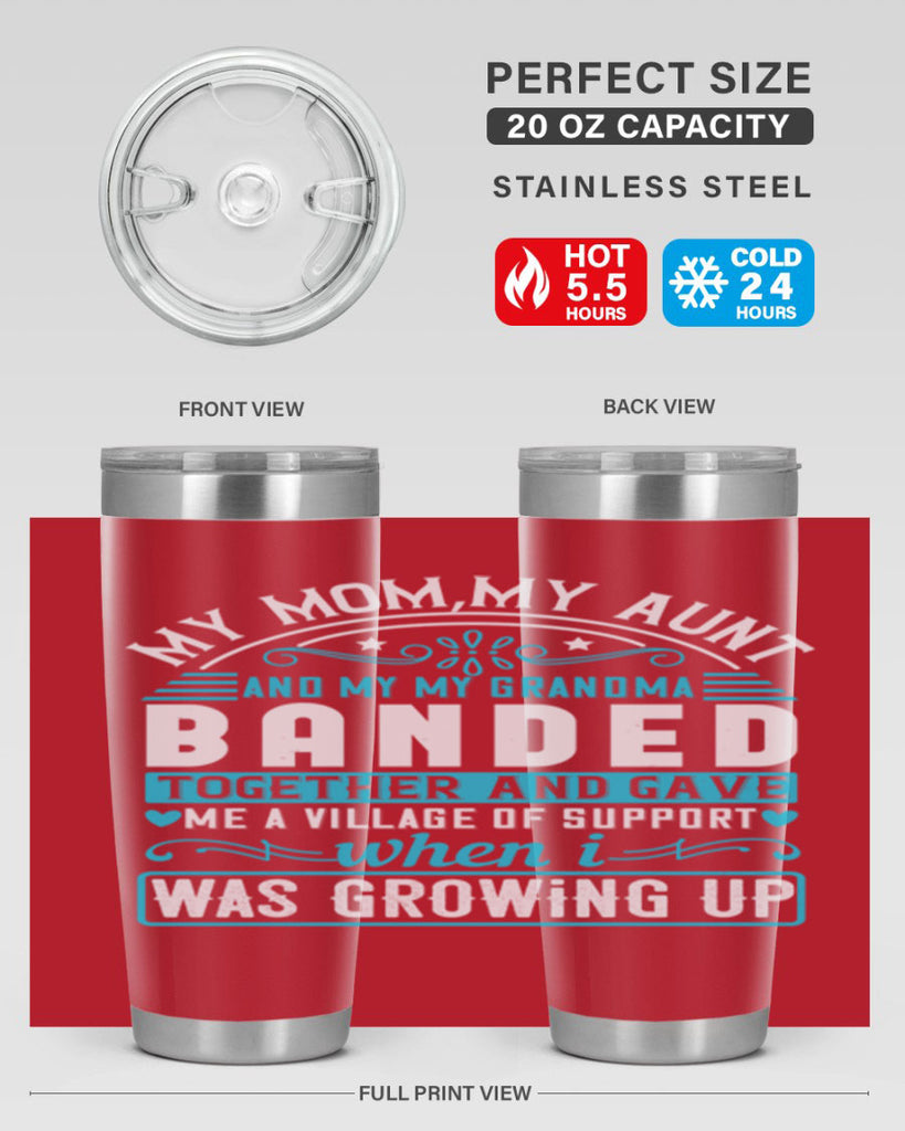 my mommy auntand my my grandma banded together and gave Style 29#- aunt- Tumbler