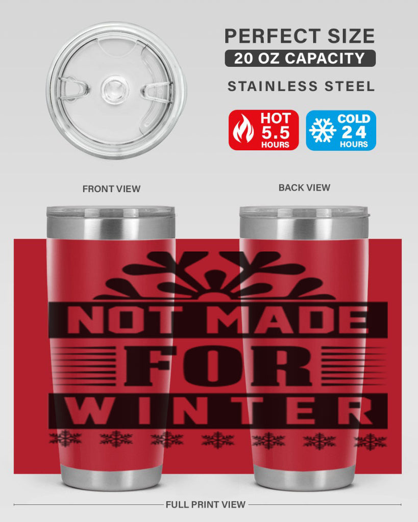 not made for winter 328#- winter- Tumbler
