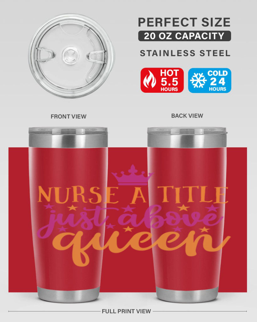 nurse a title just above queen Style Style 120#- nurse- tumbler