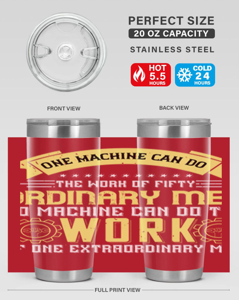 one machine can do the work of fifty ordinary men no machine 21#- labor day- Tumbler