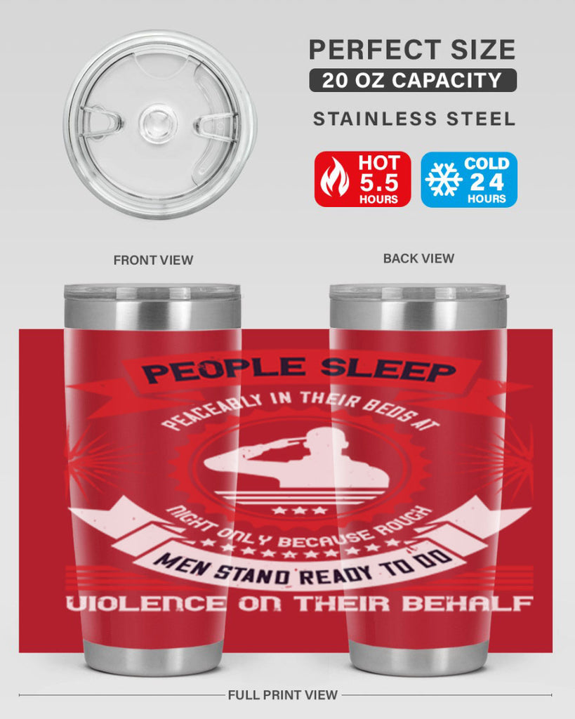 people sleep peaceably in their beds at night only because rough men 34#- Veterns Day- Tumbler