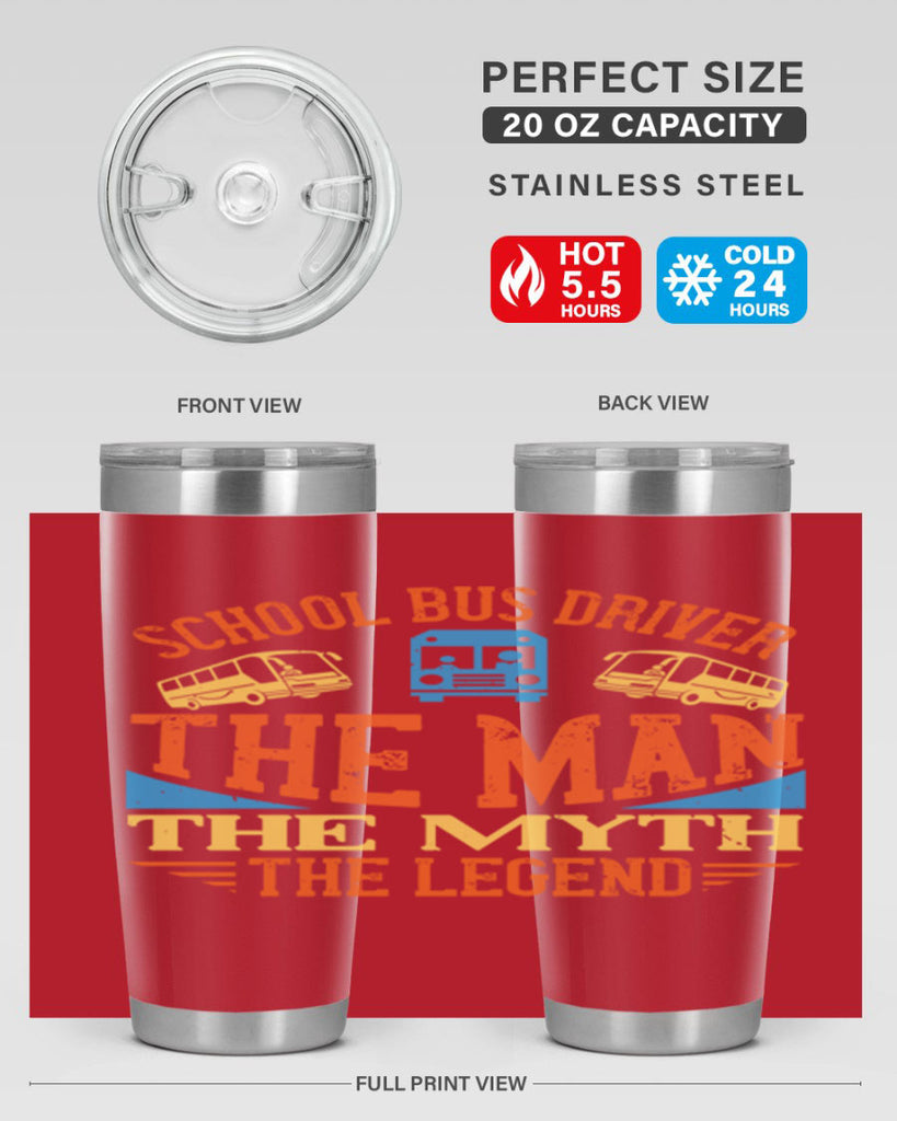 school bus driver the man the myth the legend Style 18#- bus driver- tumbler