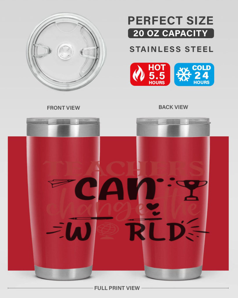 teachers ca change the world Style 199#- teacher- tumbler