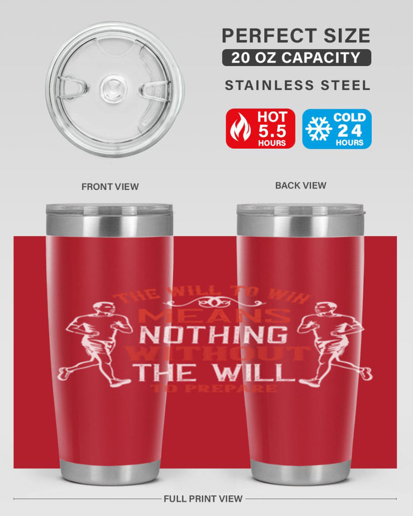 the will to win means nothing without the will to prepare 10#- running- Tumbler