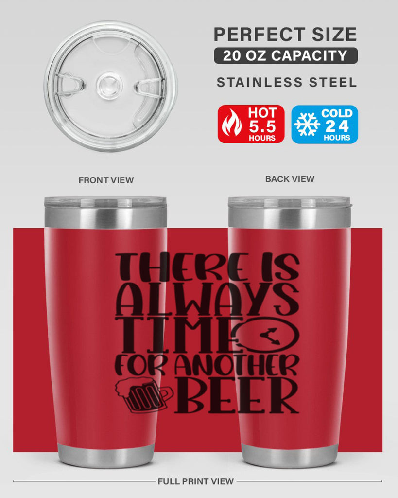 there is always time for another beer 20#- beer- Tumbler