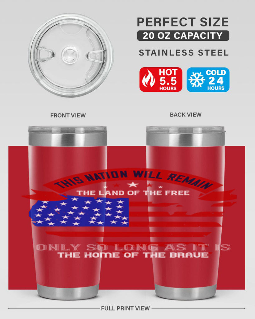 this nation will remain the land of the free only so long as it is the home of the brave 84#- Veterns Day- Tumbler